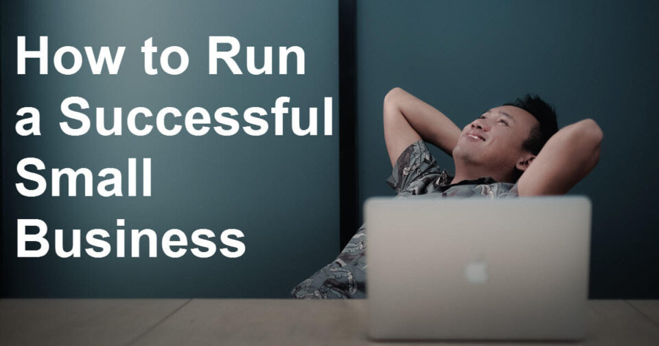 How To Run A Successful Business