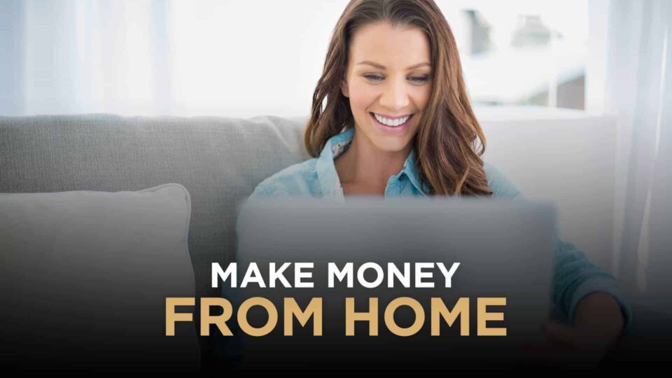 How to Earn Money From Home